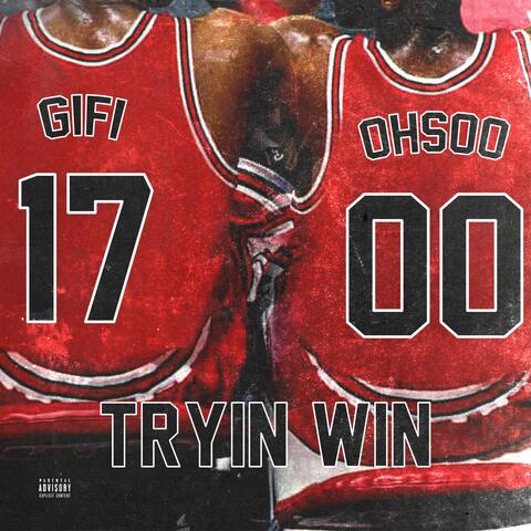 TRYIN WIN (feat. OhSoo)