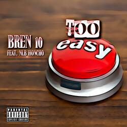 Too Easy ! (feat. NLB Honcho)