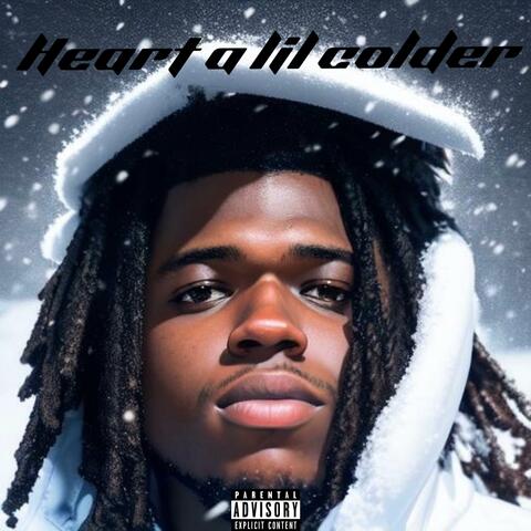 Heart A Lil Colder