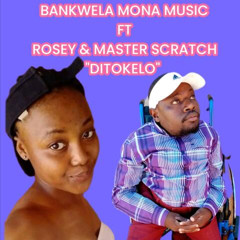Ditokelo (feat. Rosey & Master scratch)