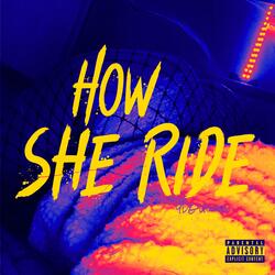 How She Ride