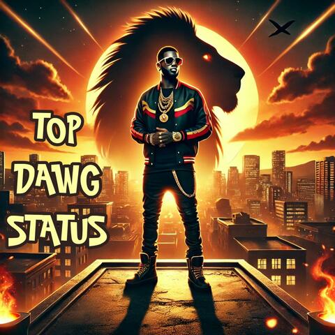TOP DAWG STATUS