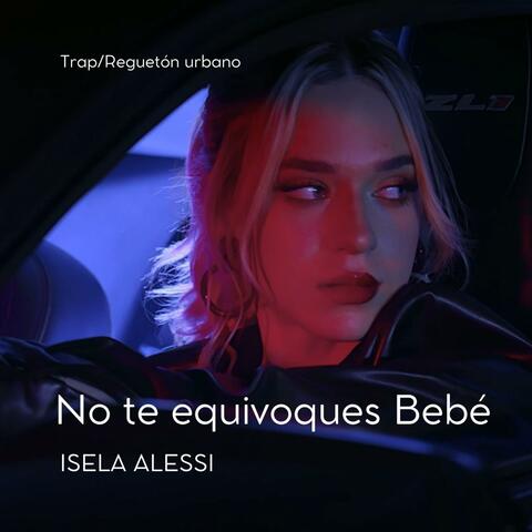 NO TE EQUIVOQUES BEBÉ