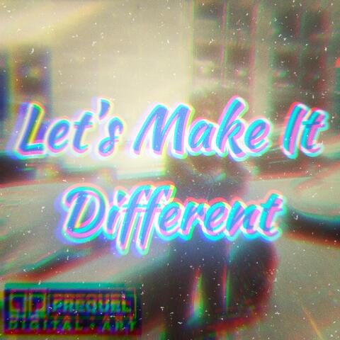 Let's Make It Different