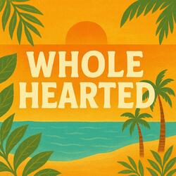 Psalm 119:2 Vibes | Wholehearted