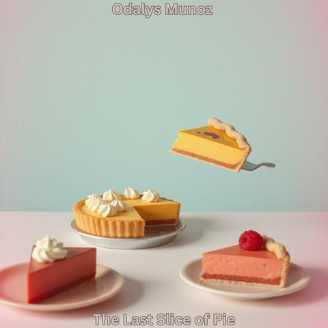 The Last Slice of Pie