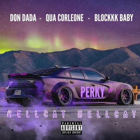 Perky (Hellcat Hellcat) [feat. Qua Corleone & Blockkk Baby]