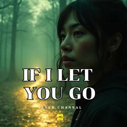 If I Let You Go