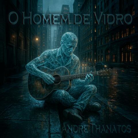 O Homem de Vidro