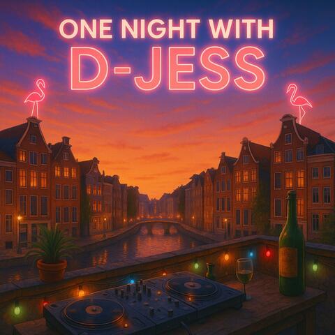 One Night with D-Jess