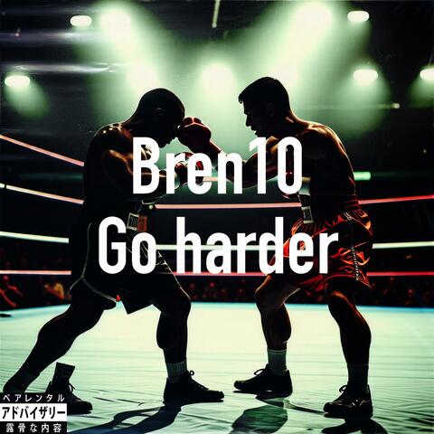Go harder