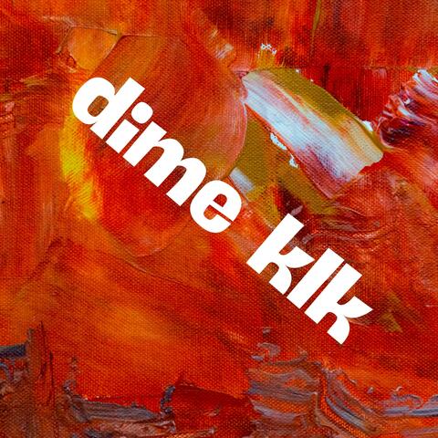 dime klk