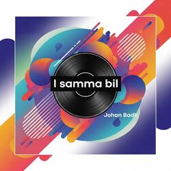 I SAMMA BIL