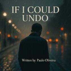 If I Could Undo