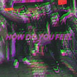 How Do You Feel 2 (feat. K.Delinquent)