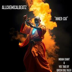 "Inner-Chi" AllChemicalBeatz Acbeatz.com (feat. Indian Chant & Vox Tags by Queen Cole Bleu)