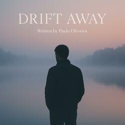 Drift Away