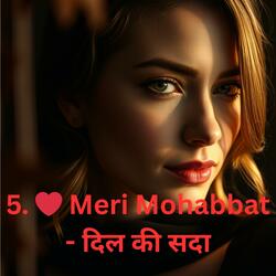 5. Meri Mohabbat - दिल की सदा