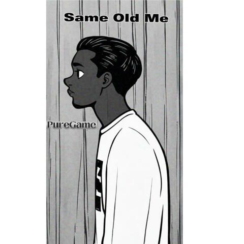 Same Old Me