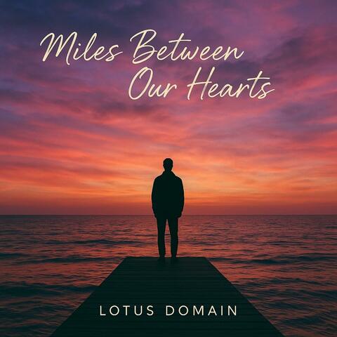 Miles Between Our Hearts