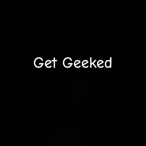 Get Geeked