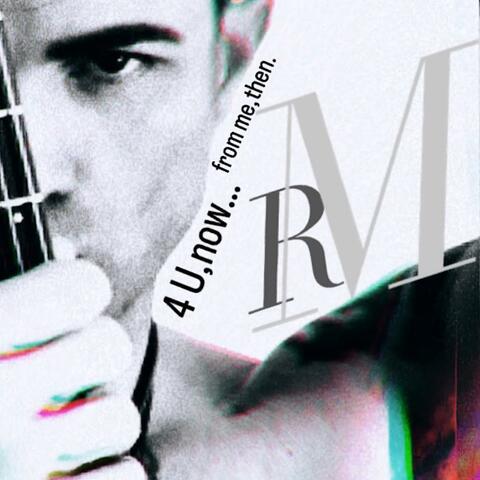 4 U,now..from me,then(Rod Michael Song Vault:VOL.1-2005-2017)