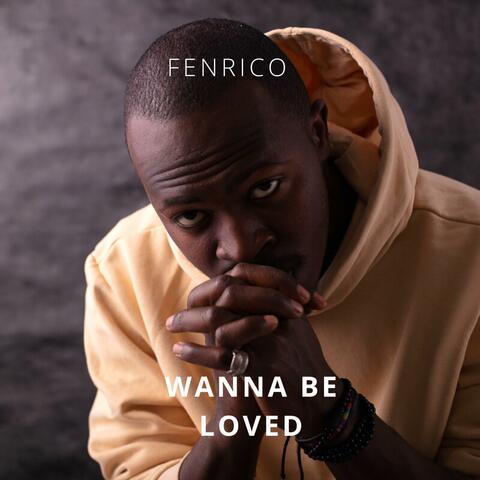 Wanna Be Loved