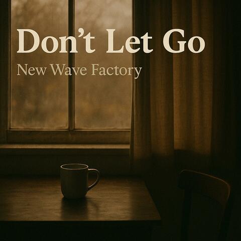 Don't Let Go