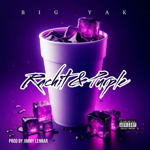 Rachit & Purple (feat. Big Yak)
