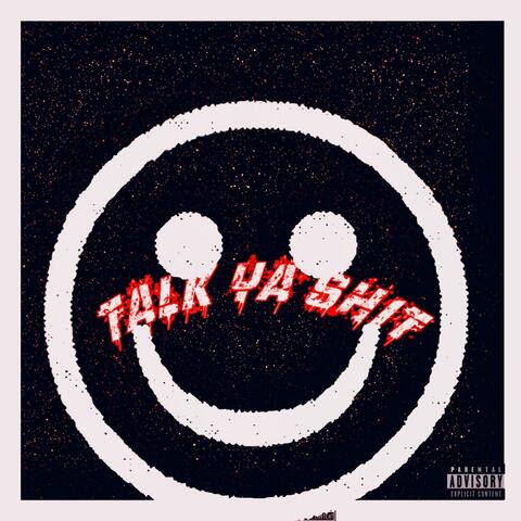 Talk Ya Shit (feat. Mike Loud)