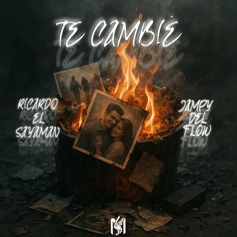 Te Cambié (feat. Jampy Del Flow)