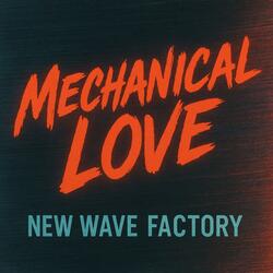 Mechanical Love