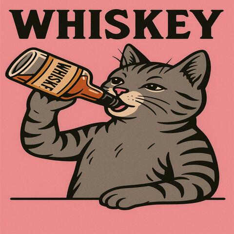 Whiskey & Pussy