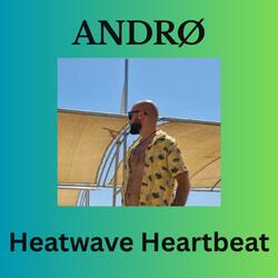 Heatwave Heartbeat
