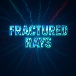 Fractured Rays