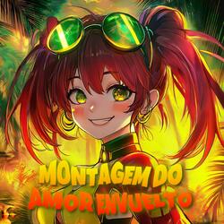 MONTAGEM DO AMOR ENVUELTO