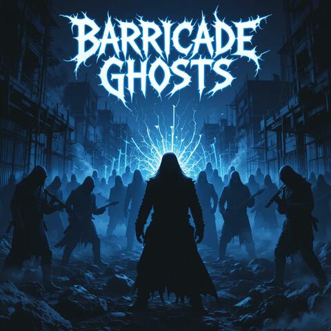 Barricade Ghosts