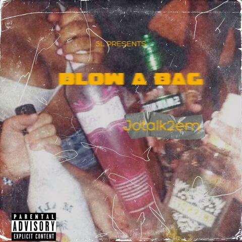 Blow a Bag (feat. Playmaker Nae)