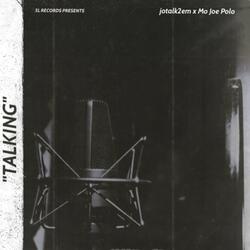 Talking (feat. Mo Joe Polo)