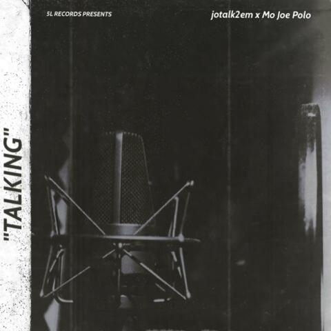 Talking (feat. Mo Joe Polo)