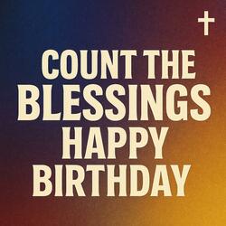 Count the Blessings Happy Birthday