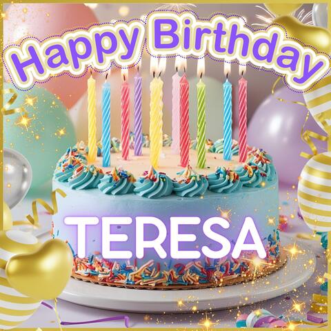 Happy Birthday Teresa!