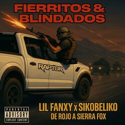 FIERRITOS Y BLINDADOS (Op. Sierra Y Metros) (feat. SikoBeliko)