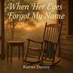 When Her Eyes Forgot My Name