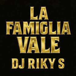 LA FAMIGLIA VALE (Radio Edit)