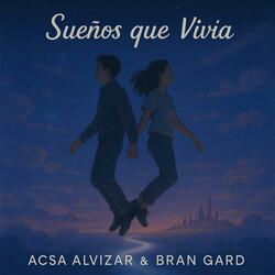 Sueños que vivia (feat. Acsa Alvizar)