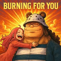 Burning for You (from "One Piece")