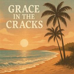 Grace In The Cracks | 2 Corinthians12:9 Vibes