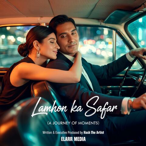 Lamhon Ka Safar (A Journey Of Moments)