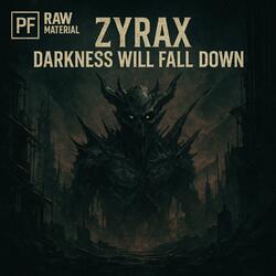 Darkness will fall down